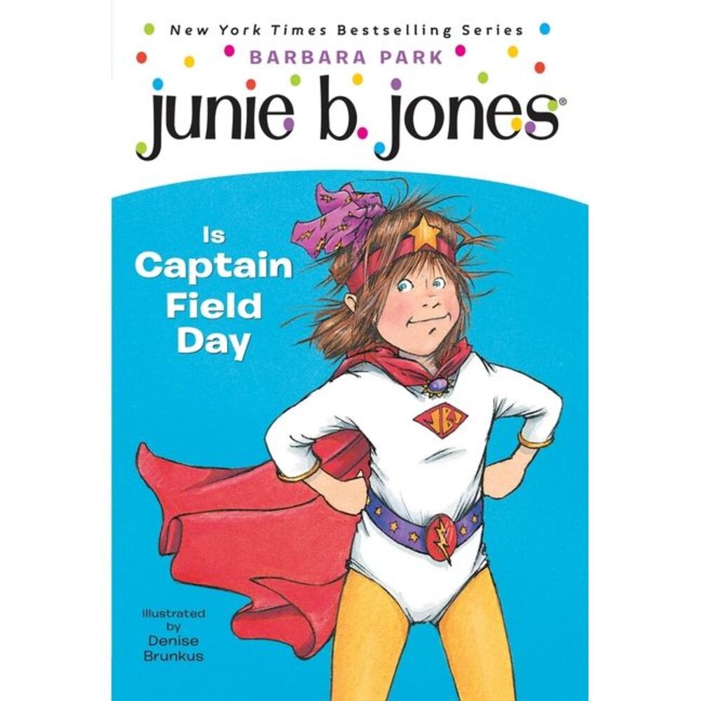Junie B. Jones #16: Junie B. Jones Is Captain Field Day -- Barbara Park